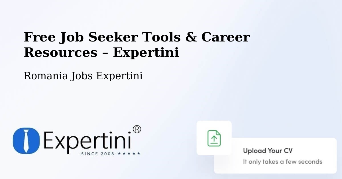 Free Job Seeker Tools & Career Resources – Chețani - Chețani, Romania Jobs Expertini