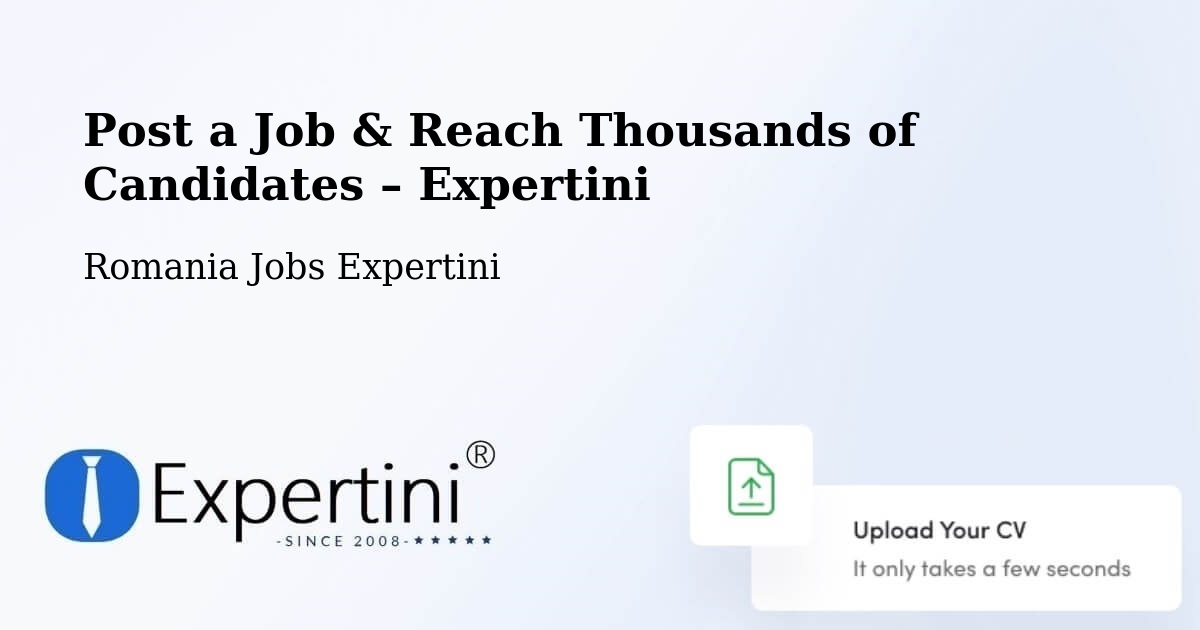 Post a Job in Chețani – Hire the Right Talent - Chețani, Romania Jobs Expertini