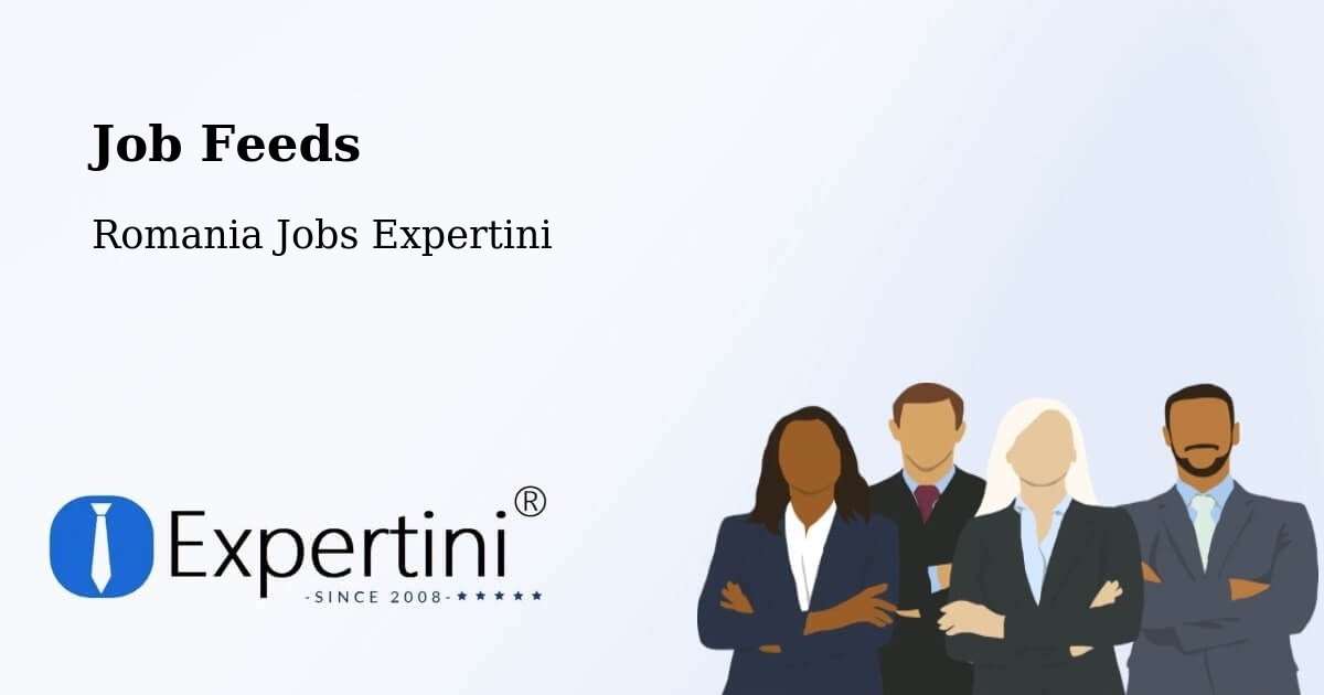 Job Listings Feed – Chețani - Romania Jobs Expertini