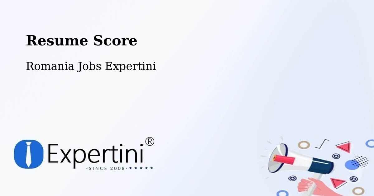 Resume Score & Job Description Match Tool – Chețani - Romania Jobs Expertini